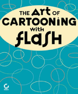 Book cover for The Art of Cartooning with Flash TM