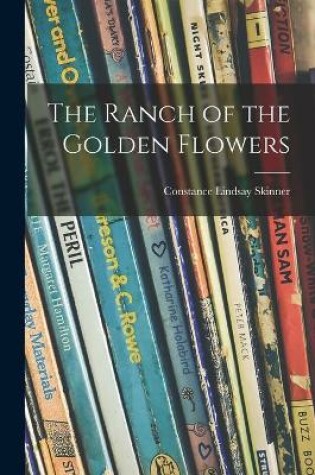 Cover of The Ranch of the Golden Flowers