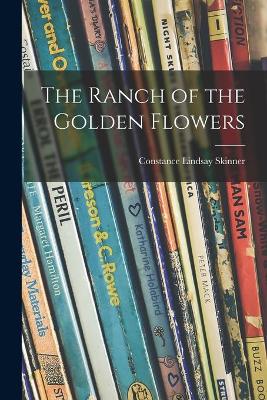 Book cover for The Ranch of the Golden Flowers