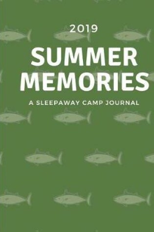 Cover of 2019 Summer Memories A Sleepaway Camp Journal