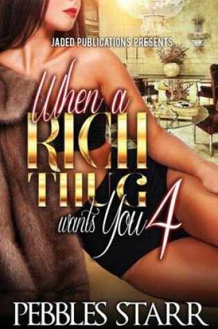 Cover of When a Rich Thug Wants You 4