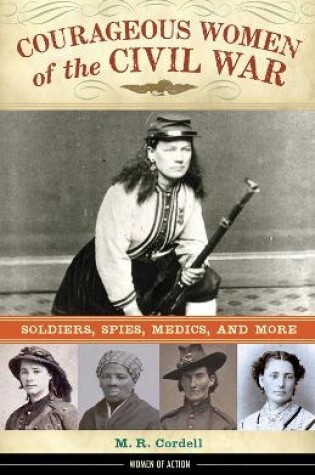 Cover of Courageous Women of the Civil War