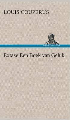 Book cover for Extaze Een Boek van Geluk