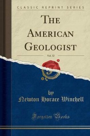 Cover of The American Geologist, Vol. 32 (Classic Reprint)