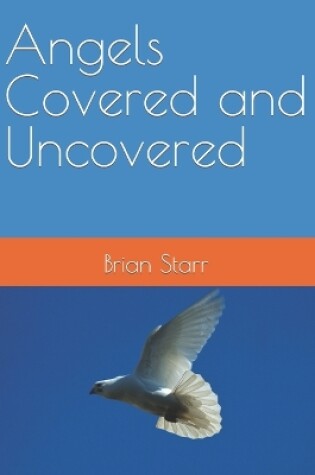 Cover of Angels Covered and Uncovered