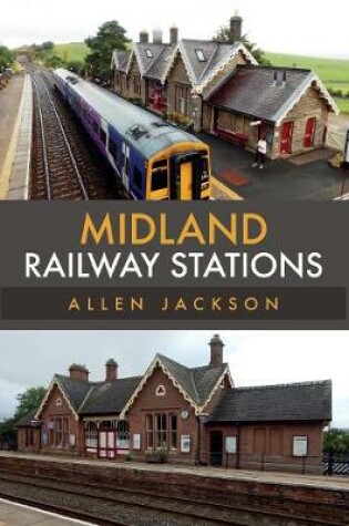 Cover of Midland Railway Stations