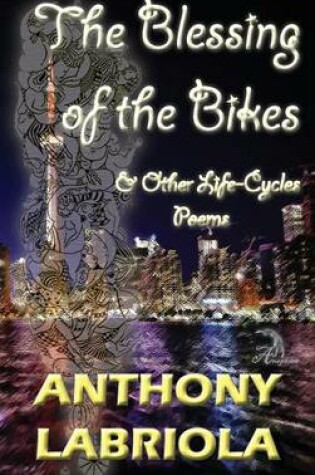 Cover of The Blessing of the Bikes & Other Life-Cycles