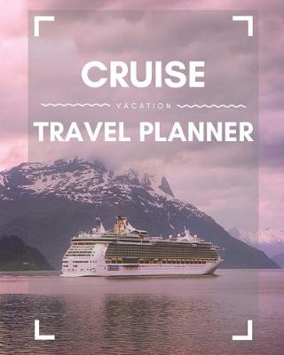 Book cover for Cruise Vacation Travel Planner