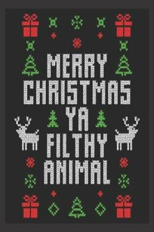 Cover of Merry Christmas ya filthy animal