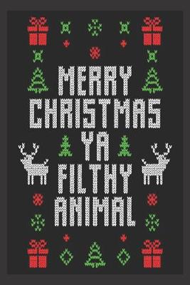 Book cover for Merry Christmas ya filthy animal