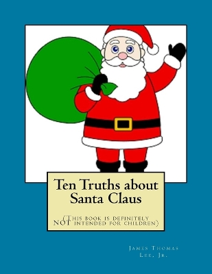 Book cover for Ten Truths about Santa Claus