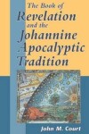 Book cover for The Book of Revelation and the Johannine Apocalyptic Tradition