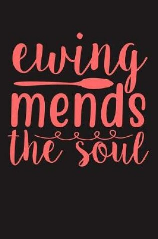 Cover of Ewing Mends The Soul