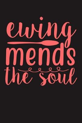 Cover of Ewing Mends The Soul