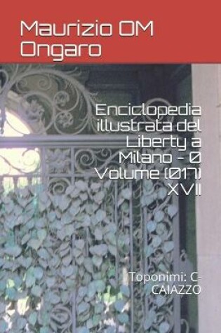 Cover of Enciclopedia illustrata del Liberty a Milano - 0 Volume (017) XVII