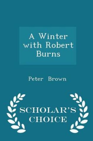 Cover of A Winter with Robert Burns - Scholar's Choice Edition