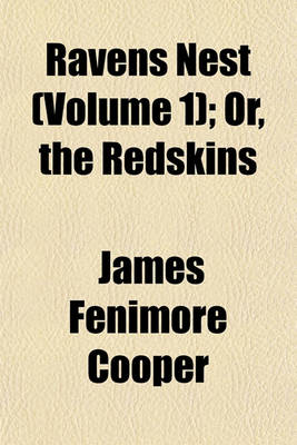 Book cover for Ravens Nest (Volume 1); Or, the Redskins