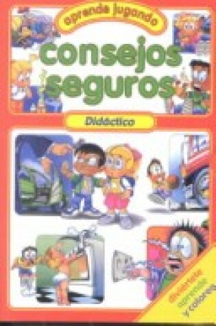 Cover of Consejos Seguros - Aprende Jugando