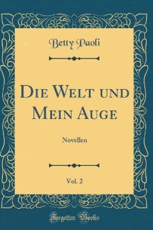 Cover of Die Welt Und Mein Auge, Vol. 2