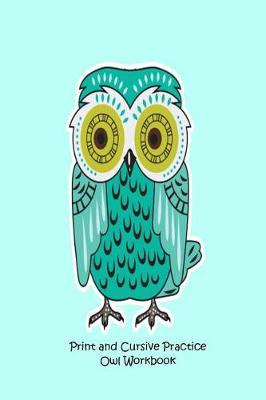 Book cover for Print and Cursive Practice Owl Workbook