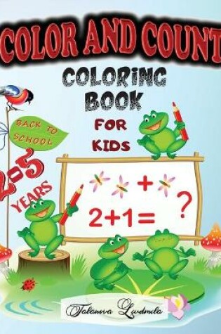 Cover of Color and Count Coloring Book for kids 2-5 Years