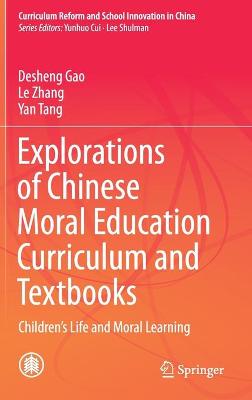 Cover of Explorations of Chinese Moral Education Curriculum and Textbooks