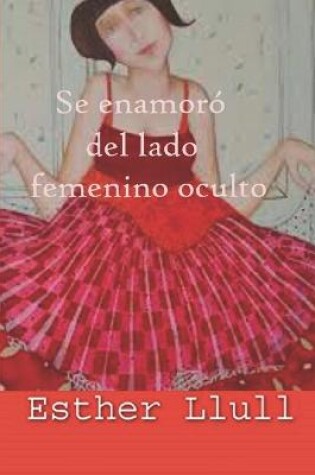 Cover of Se enamoró del lado femenino oculto