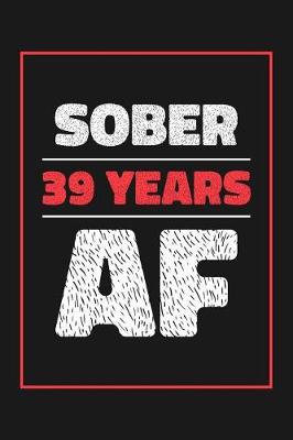 Book cover for 39 Years Sober AF