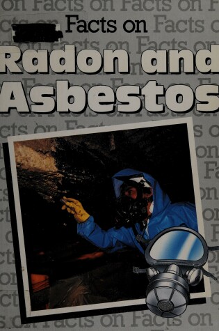 Cover of Facts on Radon and Asbestos