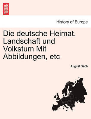 Book cover for Die Deutsche Heimat. Landschaft Und Volkstum Mit Abbildungen, Etc