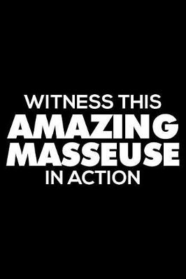Book cover for Witness This Amazing Masseuse in Action