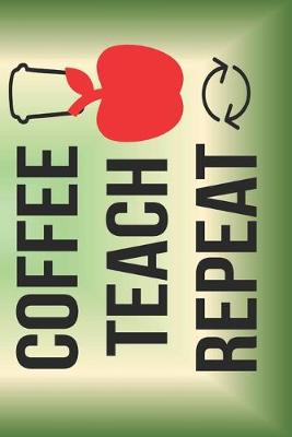 Book cover for Coffee Teach Repeat