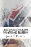 Book cover for Historical Sketch And Roster Of The Mississippi 9th Infantry Regiment