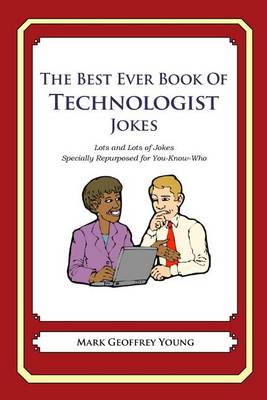 Book cover for The Best Ever Book of Technologist Jokes