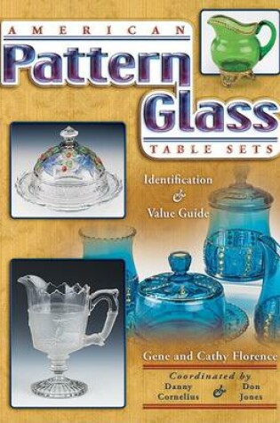 Cover of American Pattern Glass Table Sets