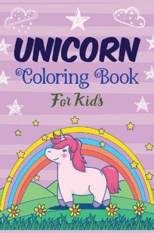 Cover of Unicorn Coloring Book For Kids 3-9