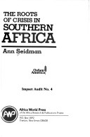 Book cover for Roots of Crisis in Southern Africa