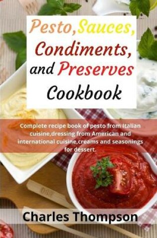 Cover of Pesto, sauces, condiments, and preserves cookbook