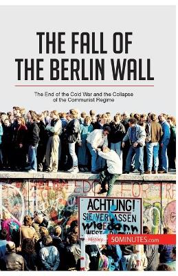 Book cover for The Fall of the Berlin Wall