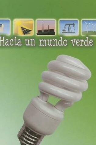 Cover of Hacia Un Mundo Verde