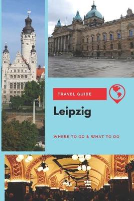 Book cover for Leipzig Travel Guide
