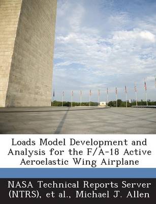 Book cover for Loads Model Development and Analysis for the F/A-18 Active Aeroelastic Wing Airplane