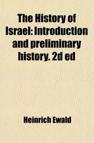 Cover of The History of Israel (Volume 1); Introduction and Preliminary History. 2D Ed