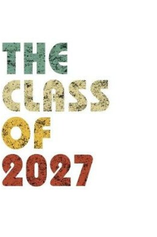 Cover of The Class of 2027