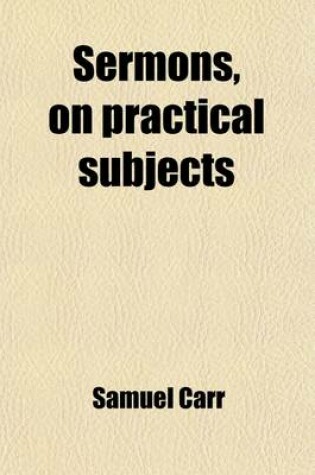 Cover of Sermons, on Practical Subjects Volume 2