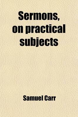 Book cover for Sermons, on Practical Subjects Volume 2