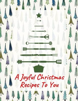 Book cover for A Joyful Christmas Recipes To You