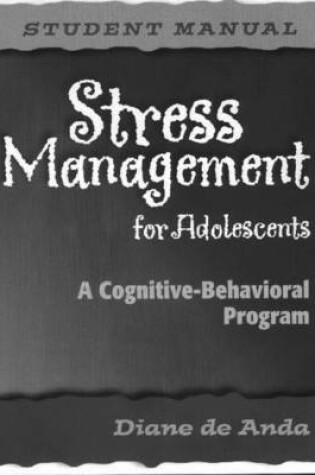 Cover of Stress Management for Adolescents, Student Manual