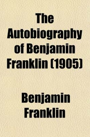 Cover of The Autobiography of Benjamin Franklin (1905)