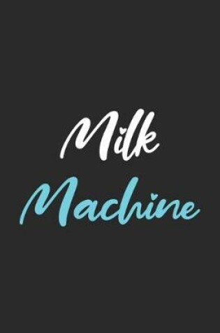 Cover of Milk Machine